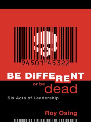 cover image of Be Different Or Be Dead: Six Acts of Leadership